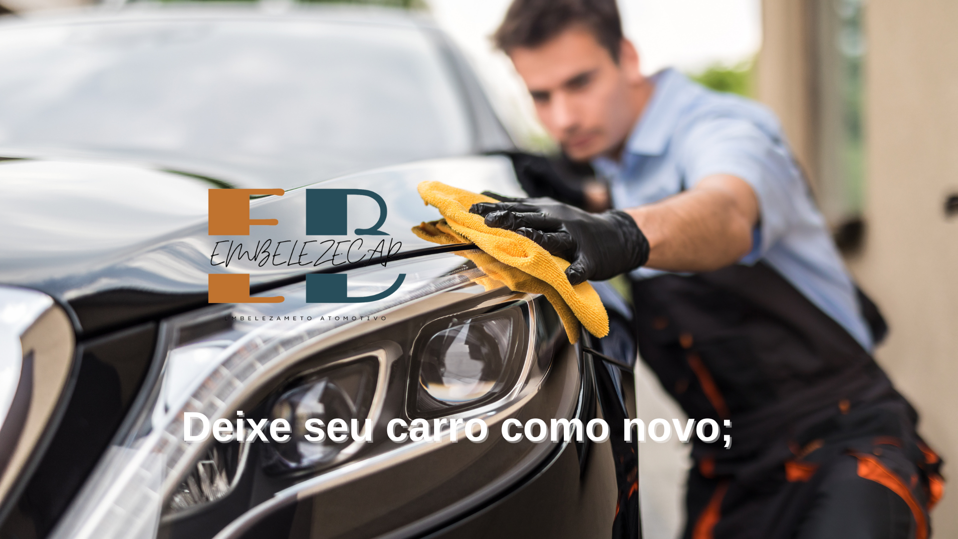 Deixe seu carro como novo;